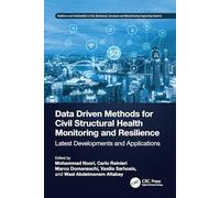 Data Driven Methods for Civil Structural Health Monitoring and Resilience