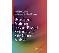 Data-Driven Modeling Of Cyber-Physical Systems Using Side-Channel Analysis