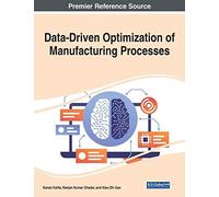 Data-Driven Optimization Of Manufacturing Processes