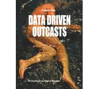 DATA DRIVEN OUTCASTS: 99 Questions on Passive Struggle