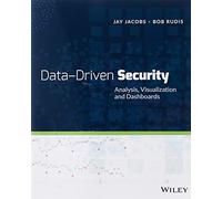 Data-Driven Security: Analysis, Visualization and Dashboards
