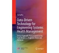 Data-Driven Technology For Engineering Systems Health Management