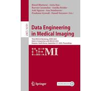 Data Engineering in Medical Imaging: Third Miccai Workshop, Demi 2025, Held in Conjunction With Miccai 2025, Daejeon, South Korea, September 27, 2025, Proceedings