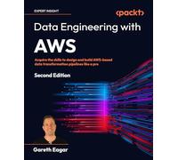 Data Engineering with AWS: Acquire the skills to design and build AWS-based data transformation pipelines like a pro