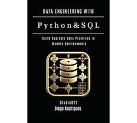 DATA ENGINEERING WITH PYTHON & SQL - 2026 Edition: Build Scalable Data Pipelines in Modern Environments