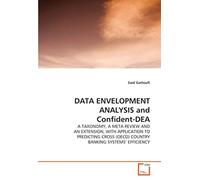 Data Envelopment Analysis And Confident-Dea: A Taxonomy, A Meta Review And An Extension, With Application To Predicting Cross (Oecd) Country Banking Systems¿ Efficiency