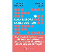 DATA ET SPORT, LA REVOLUTION: Comment la data révolutionne le sport