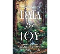 Data For Joy: Restoring Balance In The Age Of Algorithms