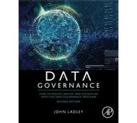 Data Governance by Ladley & John Principal of IMCue Solutions & Editor of the Data Strategy Journal Unknown (Auteur)