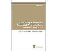 Data Integration On The (Semantic) Web With Rules And Rich Unification