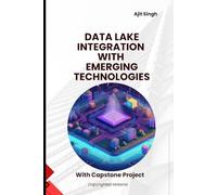 Data Lake Integration with Emerging Technologies