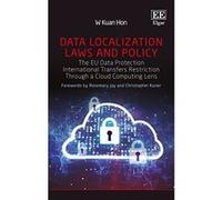 Data Localization Laws & Policy: The EU Data Protection International Transfers Restriction Through a Cloud Computing Lens - [Livre en VO] Wai K Hon (Auteur)