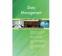 Data Management A Complete Guide - 2021 Edition