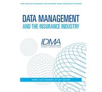 Data Management and the Insurance Industry: IDMA 202 Course Study Guide