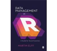 Data Management in R by Martin Elff Martin Elff (Auteur)