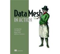 Data Mesh in Action by Marian Siwiak Marian Siwiak (Auteur)