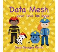 Data Mesh pour tous les âges