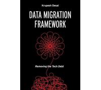 Data Migration Framework: Removing the Tech Debt