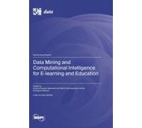 Data Mining And Computational Intelligence For E-Learning And Education