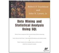 Data Mining And Statistical Analysis Using Sql