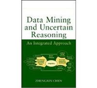 Data Mining and Uncertain Reasoning: An Integrated Approach Chen, Zhengxin (Auteur)