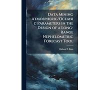 Data Mining Atmospheric/Oceanic Parameters in the Design of a Long-Range Nephelometric Forecast Tool