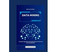 Data mining: Concepts algorithms and applications for bca mca & professionals