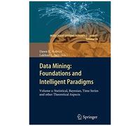 Data Mining: Foundations And Intelligent Paradigms