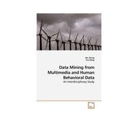 Data Mining From Multimedia And Human Behavioral Data