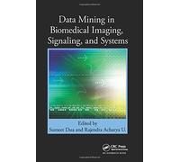 Data Mining In Biomedical Imaging, Signaling, And Systems