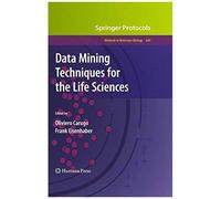 Data Mining Techniques For The Life Sciences