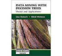Data Mining with Decision Trees, Machine Perception and Artificial Intelligence Lior Rokach, Oded Maimon (Auteur)