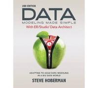 Data Modeling Made Simple with Embarcadero Er/Studio Data Architect - [Version Originale] Steve Hoberman (Auteur)