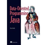 Data-Oriented Programming in Java - Chris Kiehl - Manning - ebook (ePub) - Livre