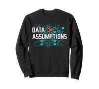 Data Over Assumptions Funny Analyst and Computer Science Sweatshirt