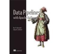 Data Pipelines with Apache Airflow by Julian Ruiter Julian Ruiter (Auteur)