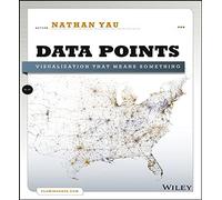 Data Points – Visualization That Means Something – Wiley-VCH