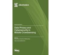 Data Privacy and Cybersecurity in Mobile Crowdsensing