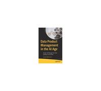 Data Product Management In The Ai Age Paperback Book By Jessika Milhomem