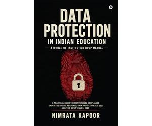 Data Protection in Indian Education: A Whole-of-Institution DPDP Manual