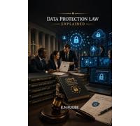 DATA PROTECTION LAW EXPLAINED