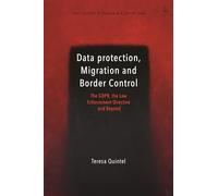 Data Protection, Migration and Border Control: The Gdpr, the Law Enforcement Directive and Beyond
