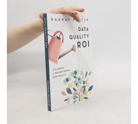 Data Quality Roi: A Playbook For Business-Driven Data Quality Paperback By Gaurav Patole