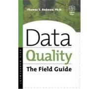 Data Quality: The Field Guide Redman, Thomas C., Daugherty, Mike, Daugherty, Michael (Auteur)