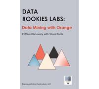 Data Rookies Labs Data Mining with Orange