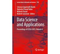 Data Science and Applications: Proceedings of ICDSA 2025, Volume 6