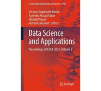 Data Science and Applications: Proceedings of ICDSA 2025, Volume 6
