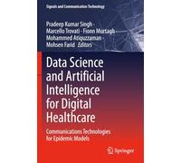 Data Science and Artificial Intelligence for Digital Healthcare: Communications Technologies for Epidemic Models