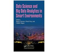 Data Science And Big Data Analytics In Smart Environments