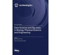 Data Science And Big Data In Biology, Physical Science And Engineering